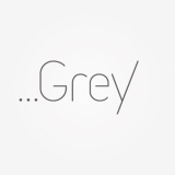 ...Grey