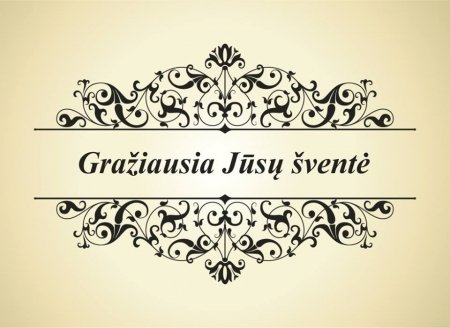 Gražausia Jūsų šventė