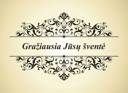 Gražausia Jūsų šventė