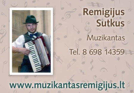 Muzikantas REMIGIJUS mob.  8-698-14359