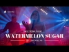 Love Song Project Live | Watermelon Sugar (Harry Styles Cover)
